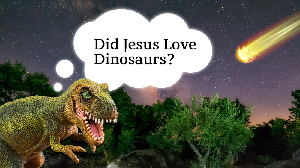 T Rex is wondereng "did Jesus love dinosaurs?".