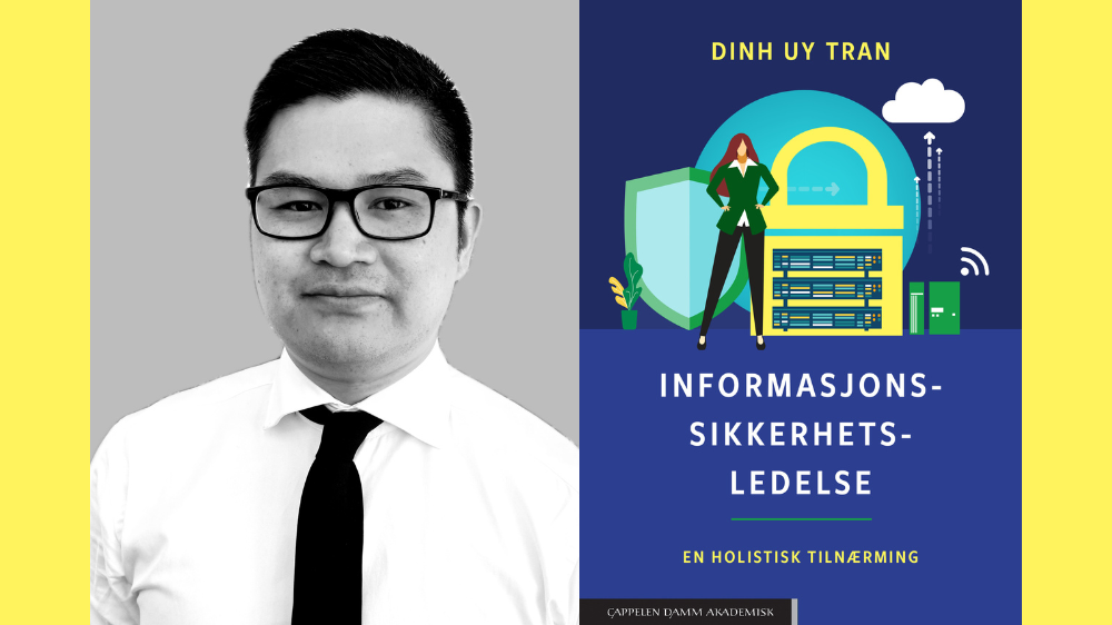 Portrett av Dinh Uy Tran og bokomslag av Informasjonssikkerhetsledelse.
